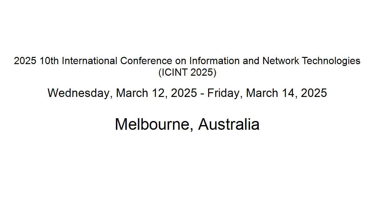 2025 10th International Conference on Information and Network ...