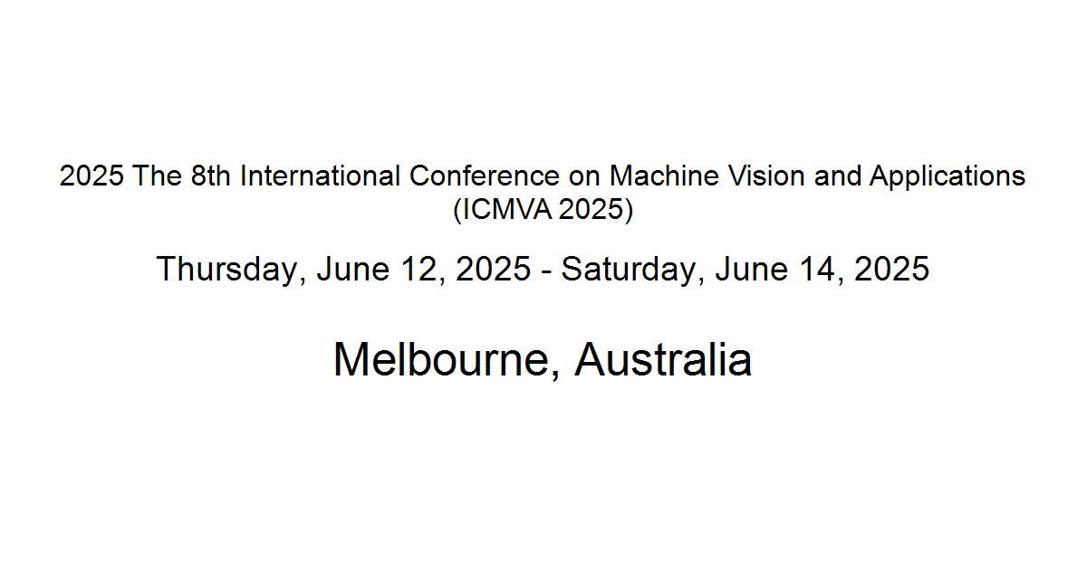 2025 The 8th International Conference on Machine Vision and ...