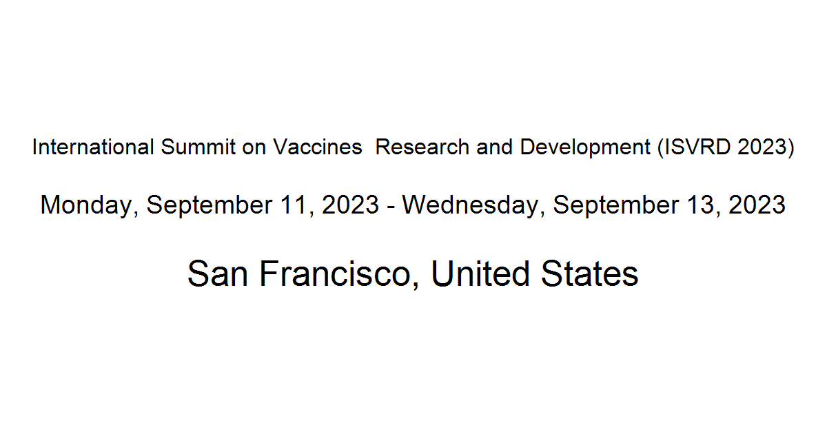 International Summit on Vaccines Research and Development (ISVRD 2023)