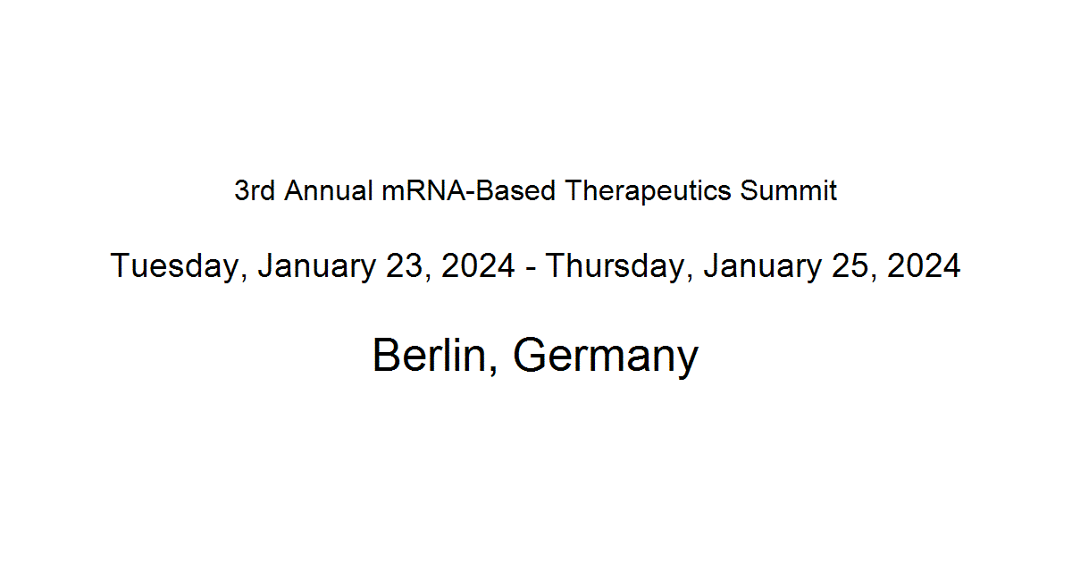 3rd Annual Mrna Based Therapeutics Summit