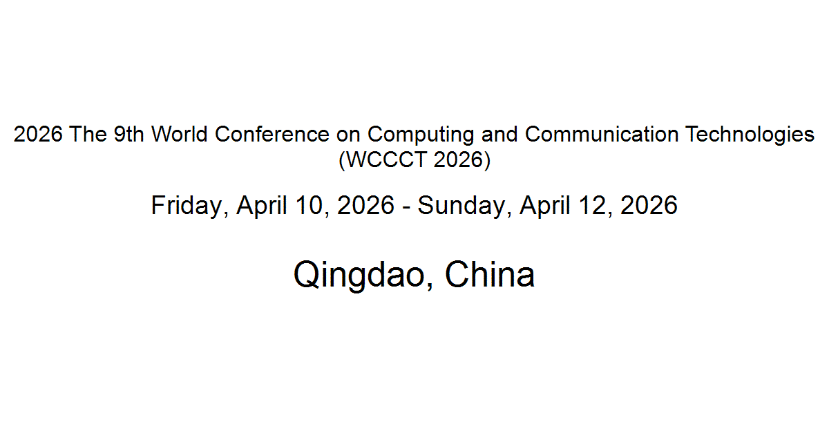 2026 The 9th World Conference on Computing and Communication ...